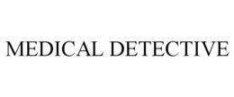 MEDICAL DETECTIVE trademark