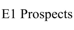 E1 PROSPECTS trademark