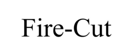FIRE-CUT trademark