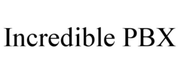 INCREDIBLE PBX trademark