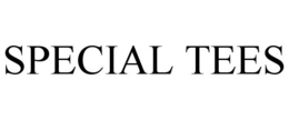 SPECIAL TEES trademark