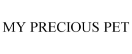 MY PRECIOUS PET trademark