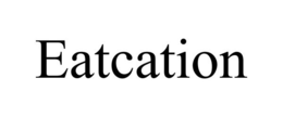 EATCATION trademark