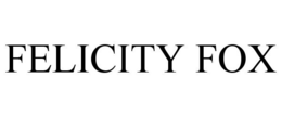 FELICITY FOX trademark