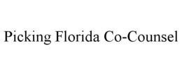 PICKING FLORIDA CO-COUNSEL trademark