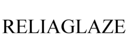 RELIAGLAZE trademark