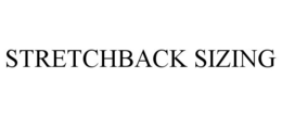 STRETCHBACK SIZING trademark