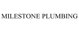 MILESTONE PLUMBING trademark