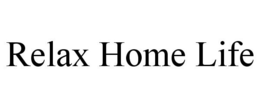 RELAX HOME LIFE trademark