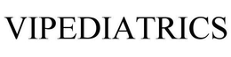 VIPEDIATRICS trademark