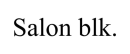 SALON BLK. trademark
