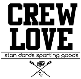 CREW LOVE STAN DARDS SPORTING GOODS RPD70 trademark