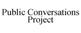 PUBLIC CONVERSATIONS PROJECT trademark