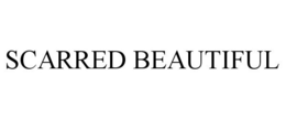 SCARRED BEAUTIFUL trademark