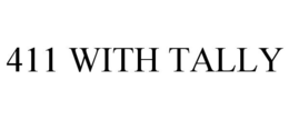 411 WITH TALLY trademark