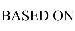 BASED ON trademark