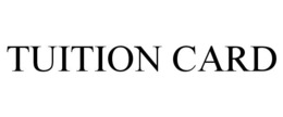 TUITION CARD trademark