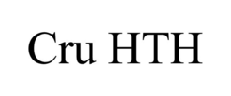 CRU HTH trademark