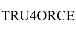 TRU4ORCE trademark