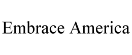 EMBRACE AMERICA trademark