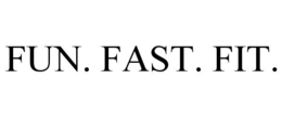 FUN. FAST. FIT. trademark
