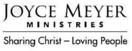 JOYCE MEYER MINISTRIES SHARING CHRIST -- LOVING PEOPLE trademark