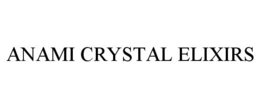 ANAMI CRYSTAL ELIXIRS trademark