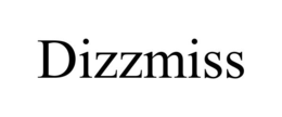 DIZZMISS trademark