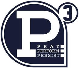 P3 PRAY PERFORM PERSIST trademark