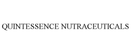 QUINTESSENCE NUTRACEUTICALS trademark