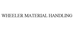 WHEELER MATERIAL HANDLING trademark