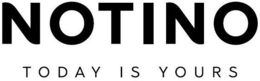 NOTINO TODAY IS YOURS trademark