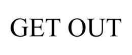 GET OUT trademark