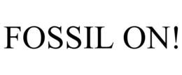FOSSIL ON! trademark