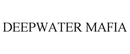 DEEPWATER MAFIA trademark