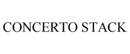 CONCERTO STACK trademark