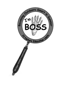 BECOMING OUTDOORS SMART IN SUMMER I'M BOSS 10 NATURE EDUCATION UNITS MICHIGAN WILDLIFE CONSERVANCY trademark