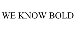 WE KNOW BOLD trademark