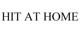 HIT AT HOME trademark