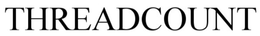 THREADCOUNT trademark