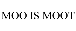MOO IS MOOT trademark