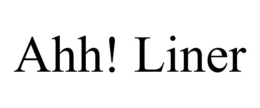 AHH! LINER trademark