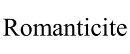 ROMANTICITE trademark