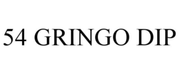 54 GRINGO DIP trademark