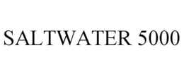 SALTWATER 5000 trademark