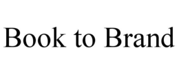 BOOK TO BRAND trademark