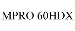MPRO 60HDX trademark