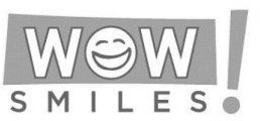 WOW SMILES! trademark