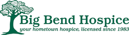 BIG BEND HOSPICE YOUR HOMETOWN HOSPICE, LICENSED SINCE 1983 trademark