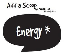 ADD A SCOOP BY SMOOTHIE ESSENTIALS ENERGY trademark